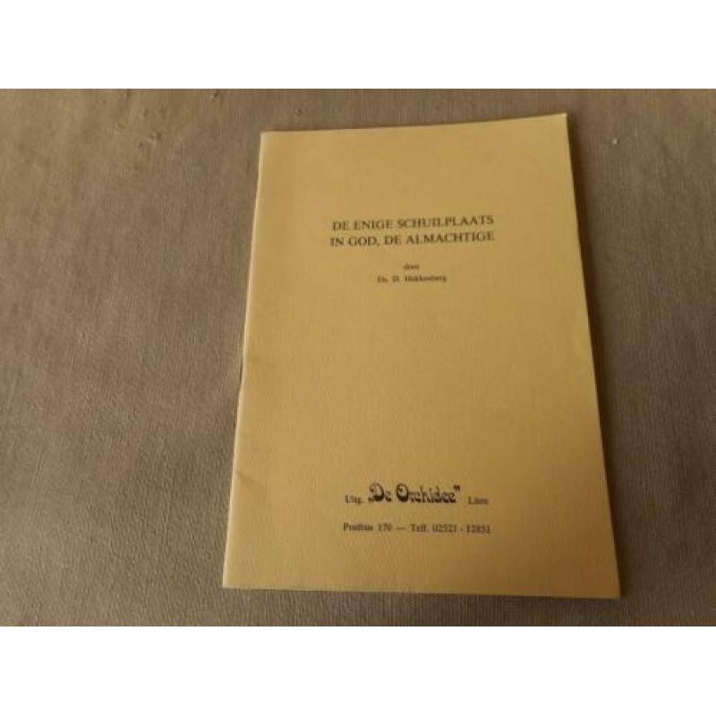 De enige schuilplaats in God, de Almachtige