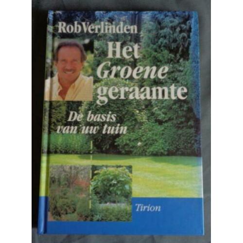 HET GROENE GERAAMTE DE BASIS VAN UW TUIN Rob Verlinden boek