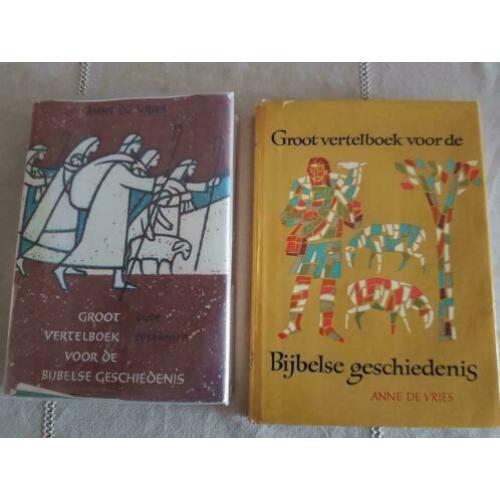 Groot vertelboek voor de Bijb.Gesch. Anne de Vries OT en NT