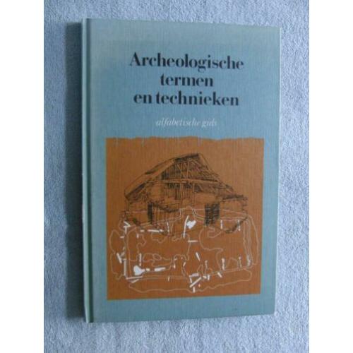 Archeologische termen en technieken - Alfabetische gids