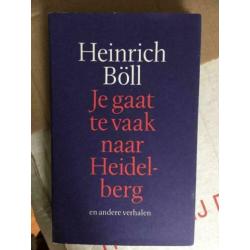 Heinrich Boll Je gaat te vaak naar Heidelberg e.a. verhalen