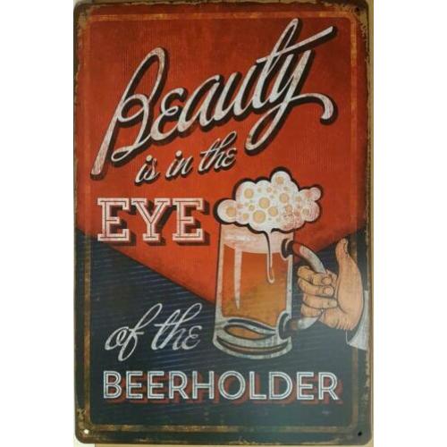 Beauty in the eye of the beerholder reclamebord van metaal