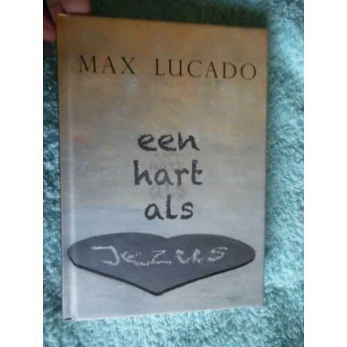 Een hart als Jezus, Max Lucado
