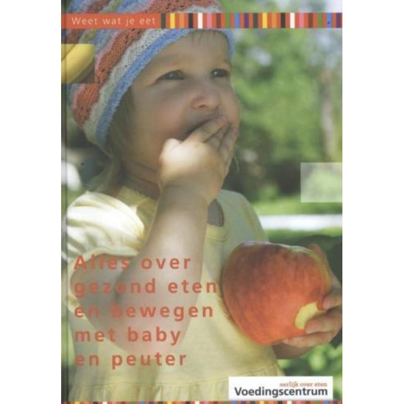 Weet wat je eet Alles over gezond eten en be 9789070840235
